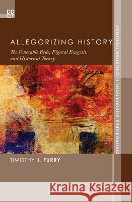 Allegorizing History Timothy J. Furry 9781620326565 Pickwick Publications - książka