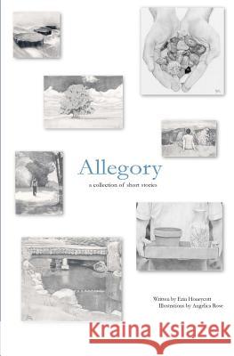 Allegory: a collection of short stories Rose, Angelica 9781456465544 Createspace - książka