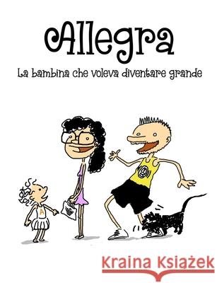 Allegra, la bambina che voleva diventare grande Mauro Genovese 9781716438899 Lulu.com - książka