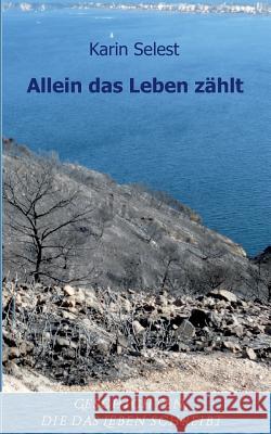 Allein das Leben zählt Selest, Karin 9783732376865 Tredition Gmbh - książka