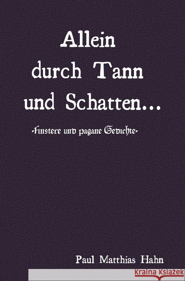 Allein durch Tann und Schatten Hahn, Paul Matthias 9783759807182 epubli - książka