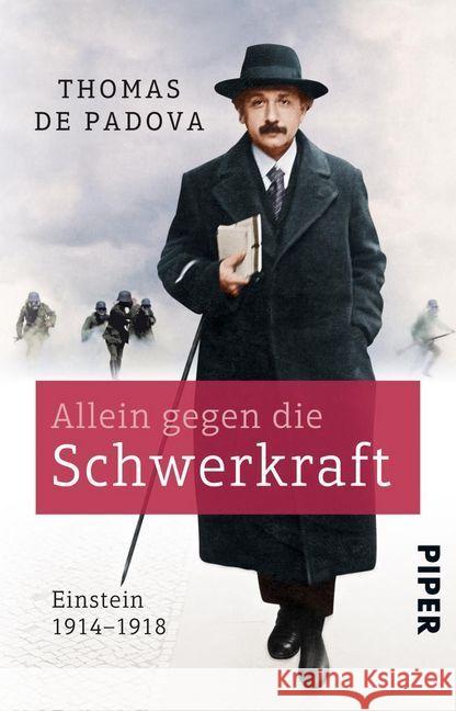 Allein gegen die Schwerkraft : Einstein 1914-1918 Padova, Thomas de 9783492310284 Piper - książka