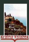 Allein im Paradies Monika Bittl 9783837085525 Books on Demand