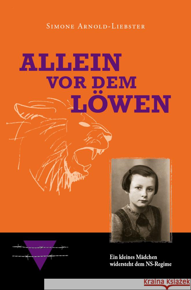 Allein vor dem Löwen : Ein kleines Mädchen widersteht dem NS-Regime Arnold-Liebster, Simone 9782879539881 Editions Schortgen - książka