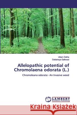 Allelopathic potential of Chromolaena odorata (L.) Dethe, Uttam 9786200500762 LAP Lambert Academic Publishing - książka
