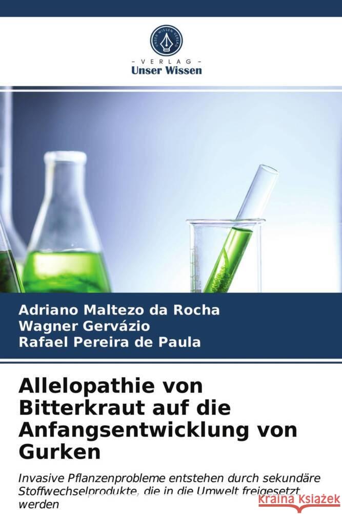 Allelopathie von Bitterkraut auf die Anfangsentwicklung von Gurken da Rocha, Adriano Maltezo, Gervázio, Wagner, de Paula, Rafael Pereira 9786203724943 Verlag Unser Wissen - książka