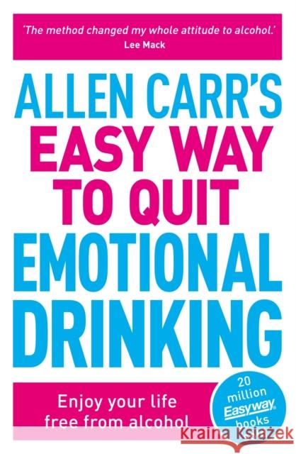 Allen Carr's Easy Way to Quit Emotional Drinking: Enjoy your life free from alcohol John Dicey 9781398805620 Arcturus Publishing Ltd - książka