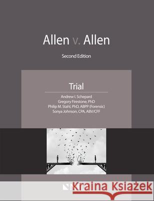 Allen v. Allen: Case File, Trial Materials Andrew I. Schepard Gregory Firestone Philip M. Stahl 9781601568212 Aspen Publishers - książka