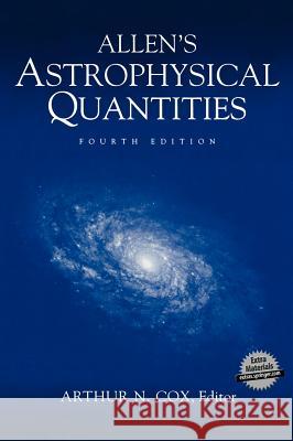 Allen's Astrophysical Quantities Arthur N. Cox A. Cox Arthur N. Cox 9780387951898 Springer Us - książka