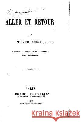 Aller et retour Gouraud, Julie 9781533476579 Createspace Independent Publishing Platform - książka