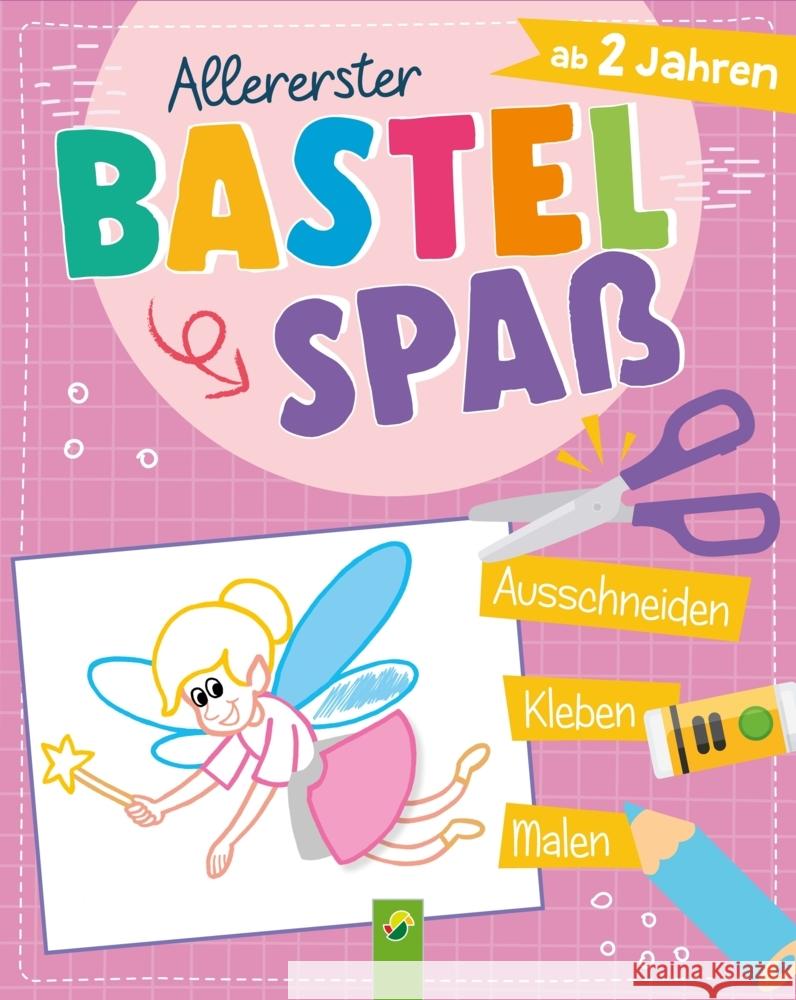 Allererster Bastelspaß ab 2 Jahren Schwager & Steinlein Verlag 9783849927585 Schwager & Steinlein - książka