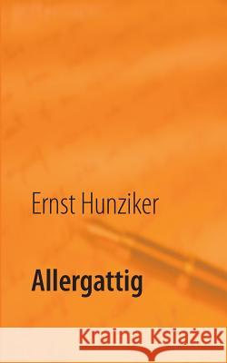 Allergattig Ernst Hunziker 9783748110798 Books on Demand - książka