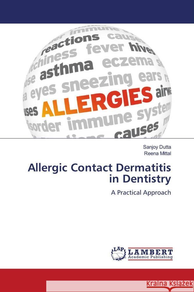 Allergic Contact Dermatitis in Dentistry Dutta, Sanjoy, Mittal, Reena 9786206146766 LAP Lambert Academic Publishing - książka