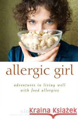 Allergic Girl: Adventures in Living Well with Food Allergies Miller, Sloane 9780470630006  - książka