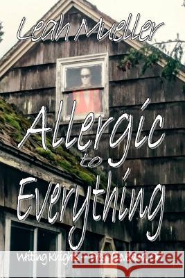 Allergic to Everything Leah Mueller 9781517662585 Createspace - książka