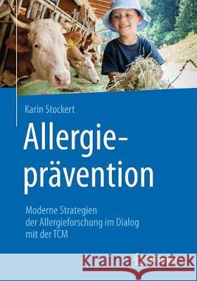 Allergieprävention: Moderne Strategien Der Allergieforschung Im Dialog Mit Der Tcm Stockert, Karin 9783662581391 Springer - książka