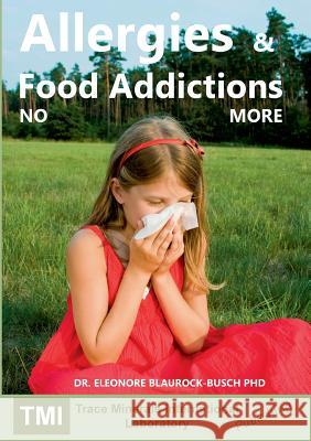 Allergies and Food Addictions: No More Busch, Yvette 9783734771132 Books on Demand - książka