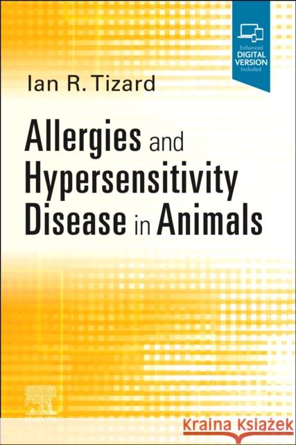 Allergies and Hypersensitivity Disease in Animals Ian Tizard 9780323763936 Elsevier - Health Sciences Division - książka