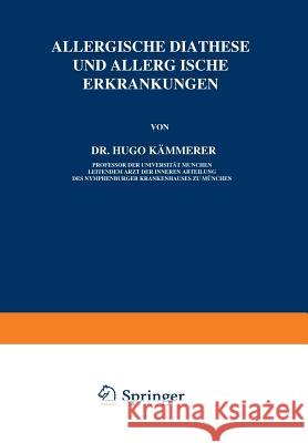 Allergische Diathese Und Allergische Erkrankungen Hugo Kammerer 9783642899256 Springer - książka