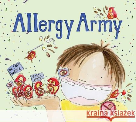 Allergy Army Sam Weisz Erica Weisz 9781736347423 Trism Books - książka