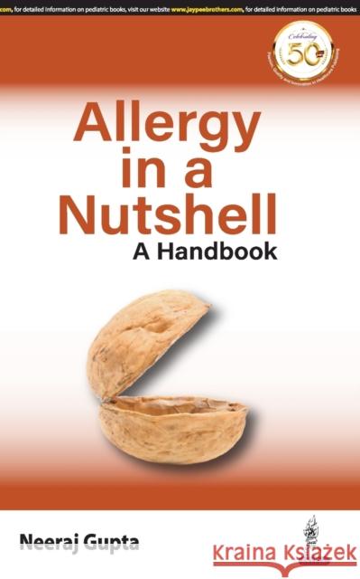 Allergy in a Nutshell Neeraj Gupta 9789352708994 Jp Medical Ltd - książka