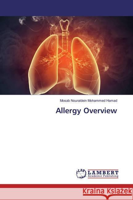 Allergy Overview Nouraldein Mohammed Hamad, Mosab 9786137432365 LAP Lambert Academic Publishing - książka