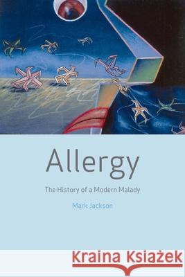 Allergy: The History of a Modern Malady Jackson, Mark 9781861892713 Reaktion Books - książka