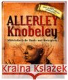 Allerley Knobeley : Mittelalterliche Denk- und Ratespiele. Mehr als 60 originale Denkaufgaben  9783939722670 Regionalia Verlag