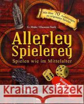 Allerley Spielerey : Spielen wie im Mittelalter Muhr, Gisela; Gross, M. 9783939722380 Regionalia Verlag - książka