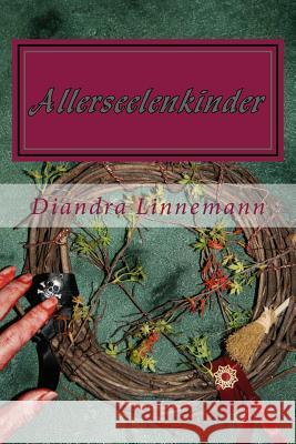 Allerseelenkinder Diandra Linnemann 9781497380431 Createspace - książka