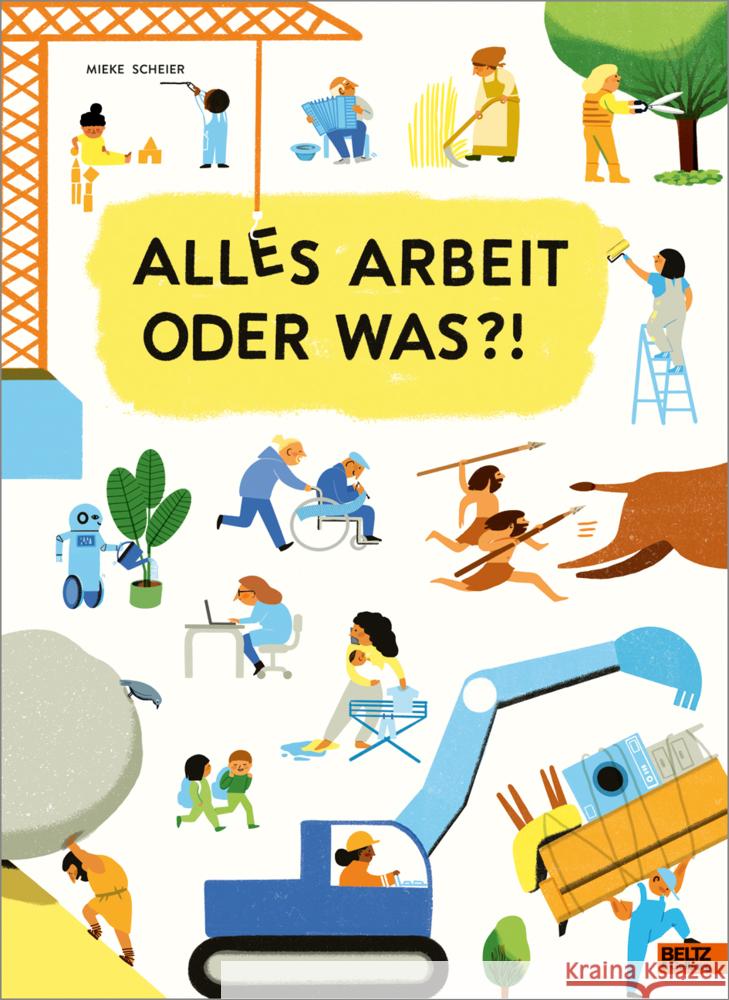 Alles Arbeit oder was?! Scheier, Mieke 9783407754998 Beltz - książka