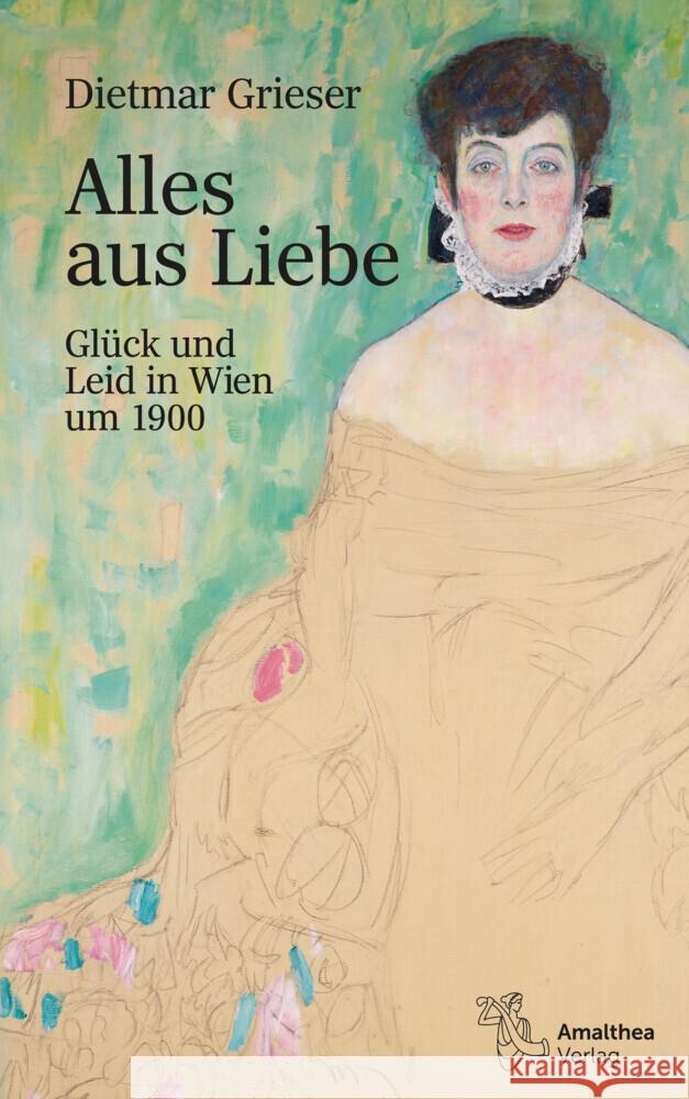Alles aus Liebe Grieser, Dietmar 9783990502877 Amalthea - książka
