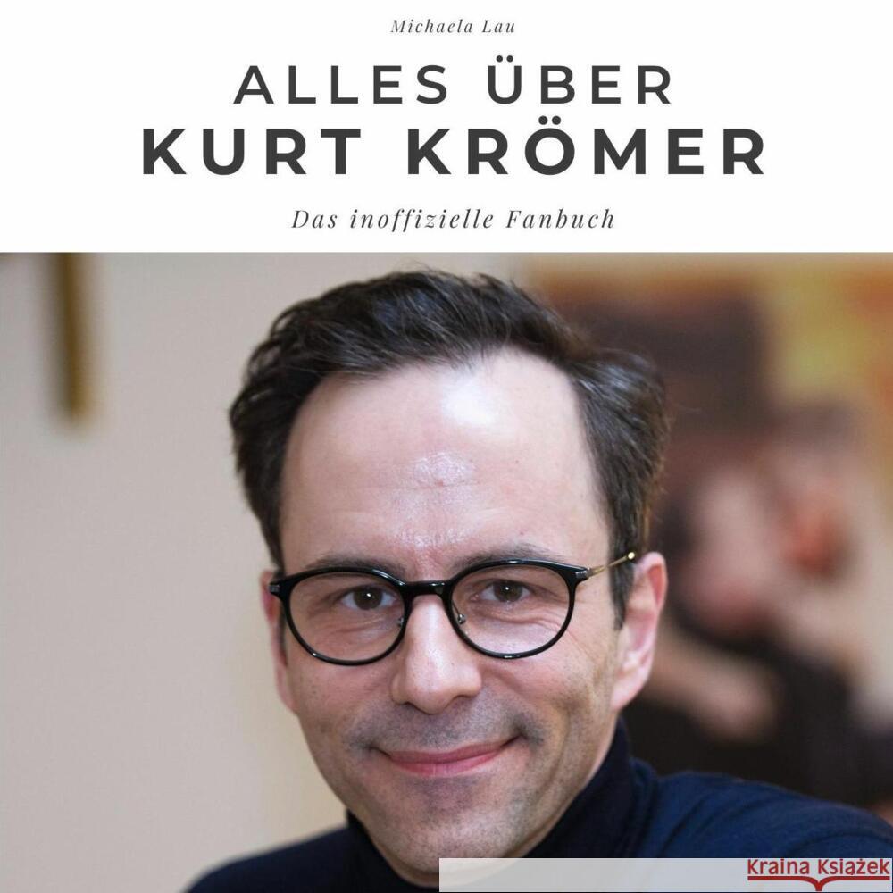 Alles über Kurt Krömer Lau, Michaela 9783750513358 27amigos - książka