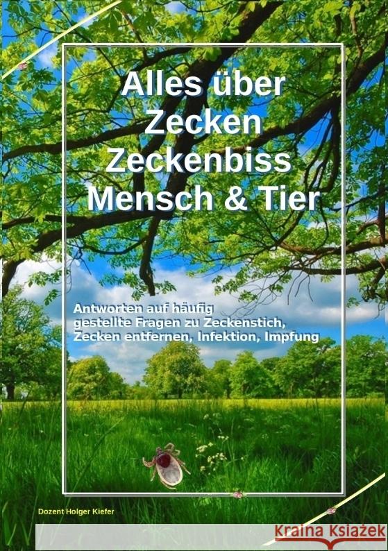 Alles über Zecken Zeckenbiss   Mensch & Tier Kiefer, Holger 9783384268266 Heil-Weg-Verlag - książka