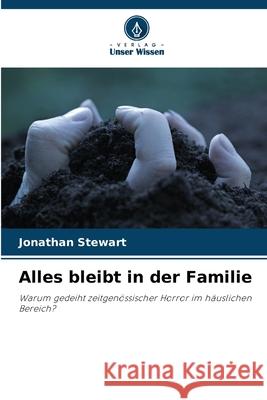 Alles bleibt in der Familie Stewart, Jonathan 9786208749828 Verlag Unser Wissen - książka