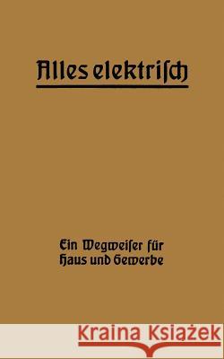 Alles Elektrisch!: Ein Wegweiser Für Haus Und Gewerbe Zipp, Hermann 9783662387474 Springer - książka