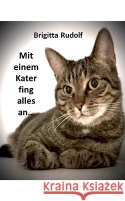 Alles fing mit einem Kater an Brigitta Rudolf 9783759758248 Bod - Books on Demand - książka