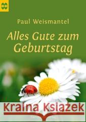 Alles Gute zum Geburtstag Weismantel, Paul 9783896805041 Vier Türme - książka