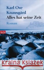 Alles hat seine Zeit : Roman Knausgard, Karl O. Berf, Paul  9783442739240 btb - książka