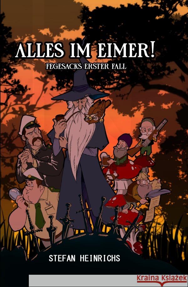 Alles im Eimer! Fegesacks erster Fall Heinrichs, Stefan 9783819072383 epubli - książka