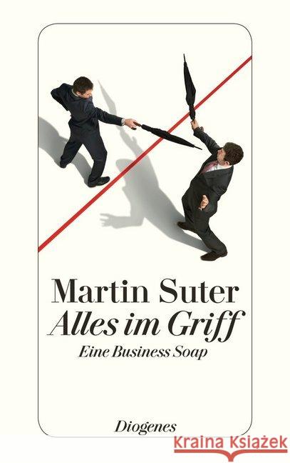 Alles im Griff : Eine Business Soap Suter, Martin 9783257243420 Diogenes - książka