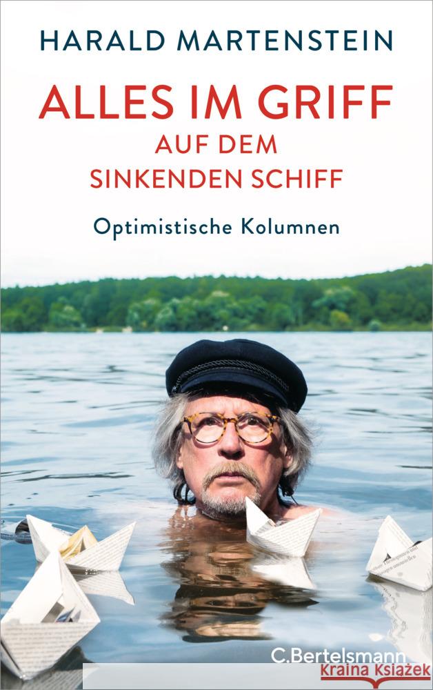 Alles im Griff auf dem sinkenden Schiff Martenstein, Harald 9783570104538 C. Bertelsmann - książka