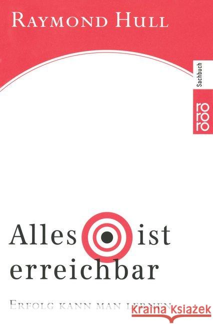 Alles ist erreichbar : Erfolg kann man lernen Hull, Raymond   9783499613524 Rowohlt TB. - książka