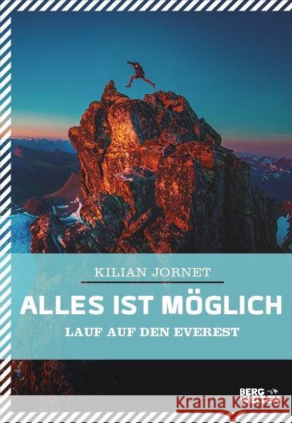 Alles ist möglich : Lauf auf den Everest Jornet, Kilian 9783711200150 Bergwelten - książka