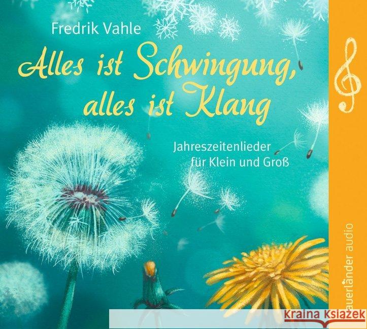 Alles ist Schwingung, alles ist Klang, 1 Audio-CD : Jahreszeitenlieder für Klein und Groß, Lesung Vahle, Fredrik 9783839849026 Argon Sauerländer Audio - książka