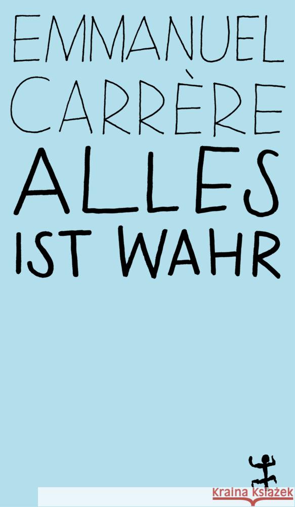 Alles ist wahr Carrère, Emmanuel 9783751845069 Matthes & Seitz Berlin - książka