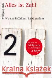 Alles ist Zahl : Was uns die Zahlen 1 bis 31 erzählen Held, Wolfgang   9783772525438 Freies Geistesleben - książka