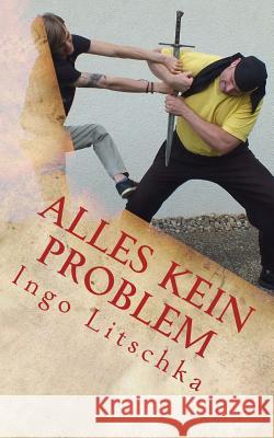 Alles kein Problem Litschka, Ingo 9781974464821 Createspace Independent Publishing Platform - książka