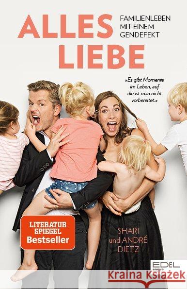 Alles Liebe : Familienleben mit einem Gendefekt Dietz, André; Dietz, Shari 9783841906557 Edel Germany GmbH - książka