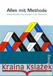 Alles mit Methode : Wissenschaftliches Arbeiten in der Oberstufe Notzon, Konrad   9783637008526 Oldenbourg Schulbuchverlag - książka